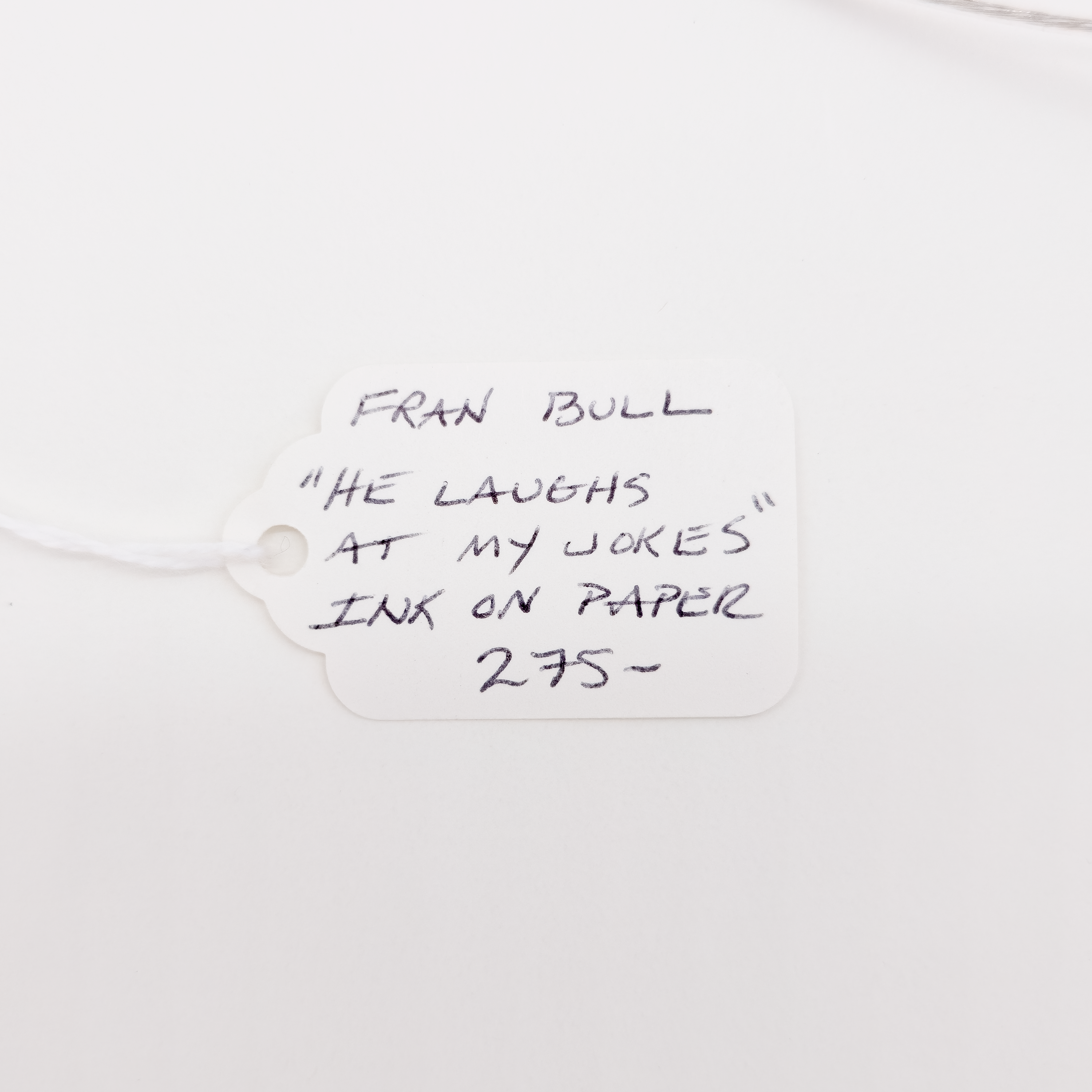 He Laughs at My Jokes - Fran Bull